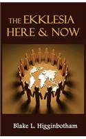 Ekklesia Here & Now