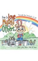 How to Love Myself and Others.