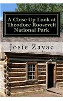 A Close Up Look at Theodore Roosevelt National Park: (5 Cloe Up Books)