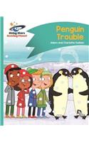 Reading Planet - Penguin Trouble - Turquoise: Comet Street Kids