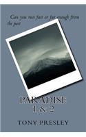 Paradise 1 & 2