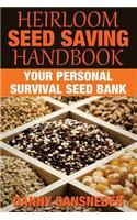 Heirloom Seed Saving Handbook: Your Personal Survival Seed Bank