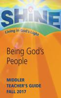 Fall 2017 Middler Teacher's Guide: (Shine: Living in God's Light)
