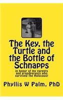 The Key, the Turtle and the Bottle of Schnapps