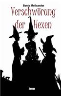 Verschwörung der Hexen: Roman