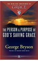 Person and Purpose of God's Saving Grace