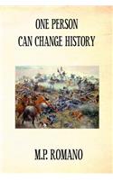 One Person Can Change History