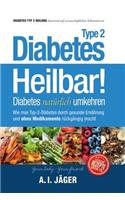 Diabetes Typ 2 - Heilbar!