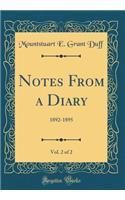 Notes from a Diary, Vol. 2 of 2: 1892-1895 (Classic Reprint)