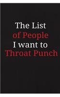 The List of People I Want To Throat Punch