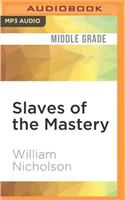 Slaves of the Mastery: (Wind on Fire Trilogy)