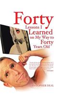 Forty Lessons I Learned on My Way to Forty Years Old