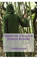 Ghost of Atlantic Jungle Resort: (English)