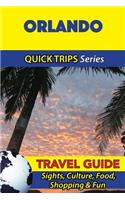 Orlando Travel Guide (Quick Trips Series)