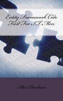 Entity Framework Code First for It Men