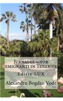 Editie LUX Jurnalul unor emigranti in Tenerife