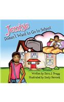 Jenise Doesn't Want to Go to School: (English)