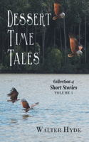 Dessert Time Tales: Collection of Short Stories Volume 1