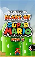 Diary of Super Mario – Book 4: Bowsers Castle (An Unofficial Nintendo Book)