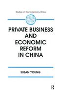 Private Business and Economic Reform in China