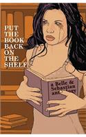 Put the Book Back on the Shelf: A Belle and Sebastian Anthology: A Belle And Sebastian Anthology