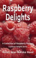 Raspberry Delights Cookbook