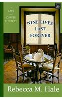 Nine Lives Last Forever