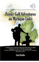 Family Golf Adventures on Michigan Links