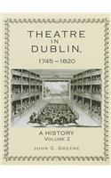 Theatre in Dublin, 1745-1820: A History