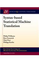 Syntax-Based Statistical Machine Translation