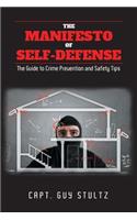 The Manifesto of Self-Defense: The Guide to Crime Prevention and Safety Tips
