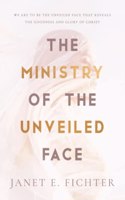 Ministry of the Unveiled Face