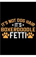 It's Not Dog Hair It's Boxerdoodle Fetti