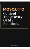 MOSQUITO Control The gravity Of My Emotions