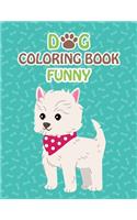 Dog Coloring Book Funny: Dog Coloring Books For Kids, children, toddlers, crayons, adult, mini, girls and Boys. Large 8.5" x 11". 50 Pages