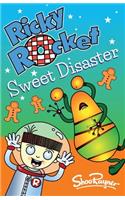 Ricky Rocket - Sweet Disaster: Has Ricky poisoned the new neighbour's kids! - perfect for newly confident readers