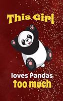 This girl loves Pandas too much