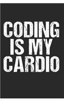 Coding Is My Cardio Funny Software Engineer Gift