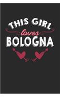 This girl loves Bologna: 6x9 - notebook - lined - hometown