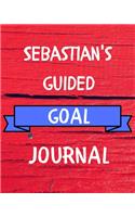 Sebastian's Guided Goal Journal: 2020 New Year Planner Guided Goal Journal Gift for Sebastian / Notebook / Diary / Unique Greeting Card Alternative