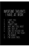 Important Thoughts I Have At Work