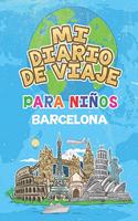 Mi Diario De Viaje Para Niños Barcelona: 6x9 Diario de viaje para niños I Libreta para completar y colorear I Regalo perfecto para niños para tus vacaciones en Barcelona