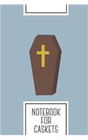Notebook for Caskets