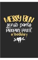 Messy Bun Scrub Pants Prophy Paste #Toothfairy