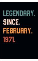 Blank Lined Journal, Notebook, Diary, Planner - Legendary Since February 1971 - 48th Birthday Gift For 48 Years Old Men and Women born in February