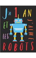 J'ai 1 an et j'aime les robots