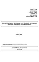 Multi-Service Tactics Techniques, and Procedures for Shipboard Helicopter and Tiltrotor Aircraft Operations March 2019 NTTP 3-04M MCTP 13-10L CGTTP 3-90.5 ATP 3-04.19 AFTTP 3-2.4 USSOCOM Pub 3-04