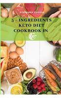 5 - Ingredients Keto Diet CookBook in 30 minutes