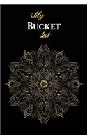 My Bucket list: Black Mandala - Journal Entries For Your Creative Ideas and Adventures