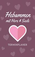 Hebammen mit Herz & Seele Terminplaner: Hebamme Kalender 2020 - Terminkalender A5, Hebammen Planer & Notizbuch